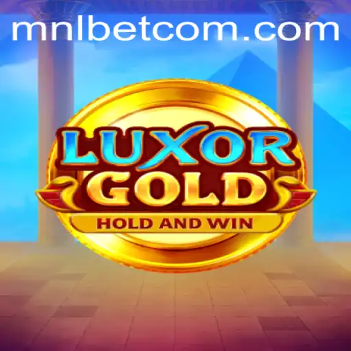 LuxorGold: The Ultimate Gaming Experience with MNLBET