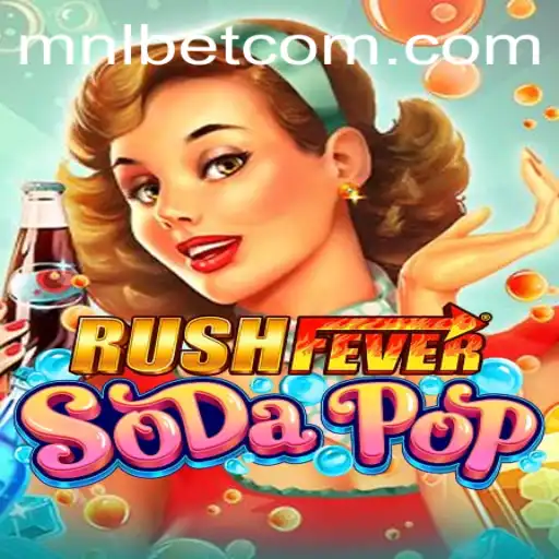 Unleashing the Excitement: Dive into RushFeverSodaPop with MNLBet