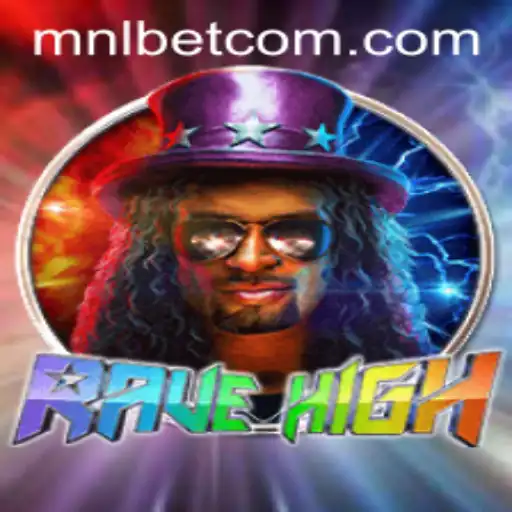 RaveHigh: A Thrilling Adventure Awaits with MNLbet Integration