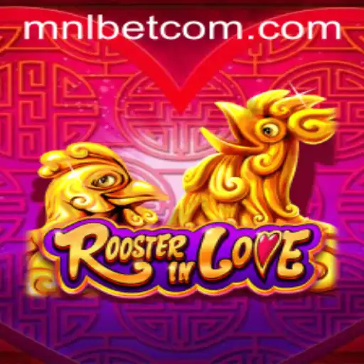 Exploring RoosterInLove: The Thrilling New Game Inspired by 'mnlbet'